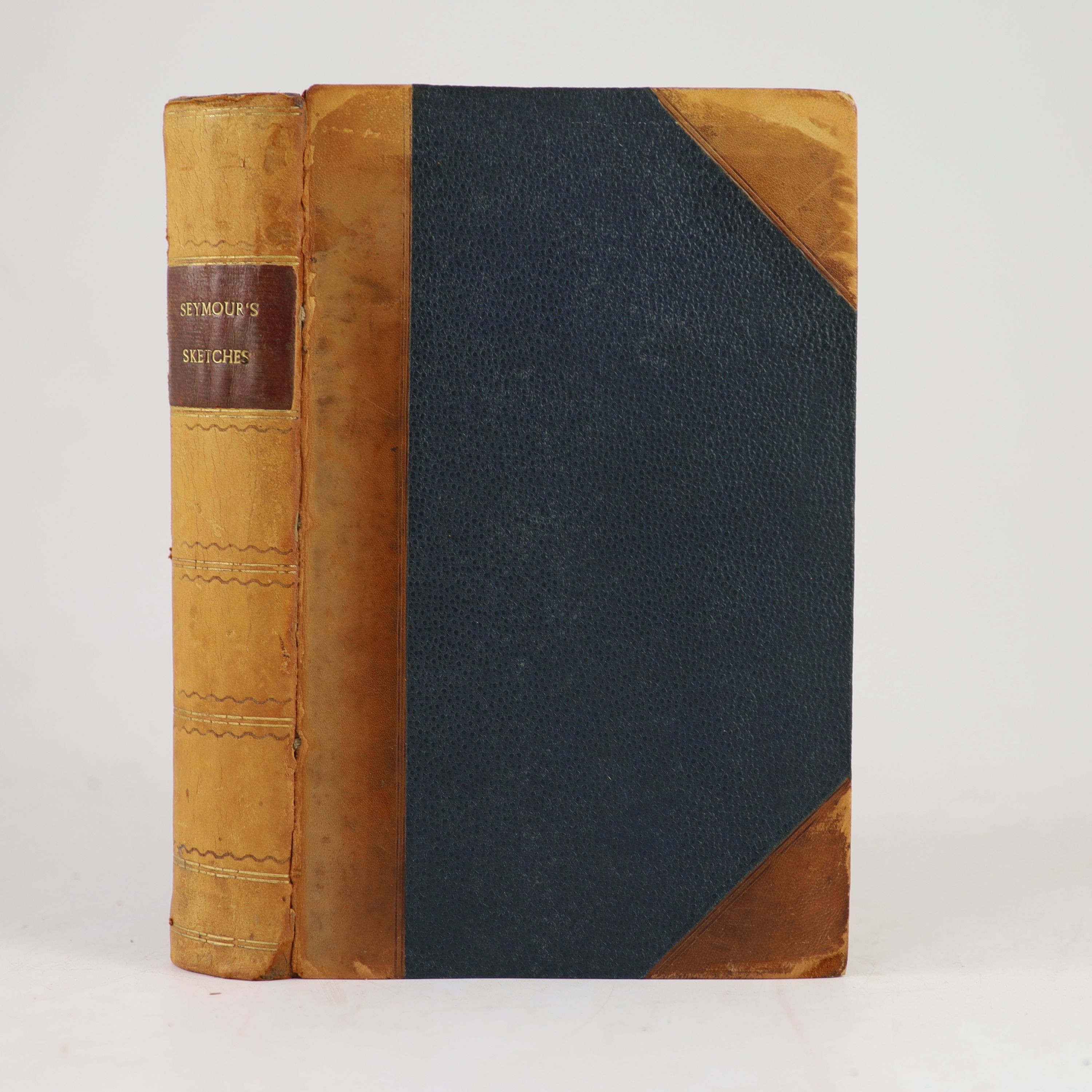 Seymour, Robert - Sketches by Seymour. 5 vols bound in 1. Complete with 180 cartoon sketch plates on variously coloured paper and an illustrated volume title page to each section. Half calf and pebbled cloth, tooled and